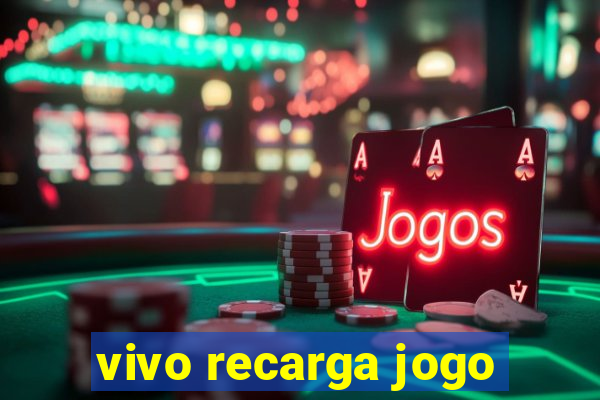 vivo recarga jogo